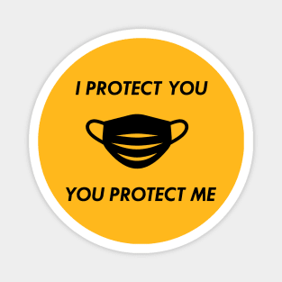 I Protect You Protect Me (Black Text) Magnet